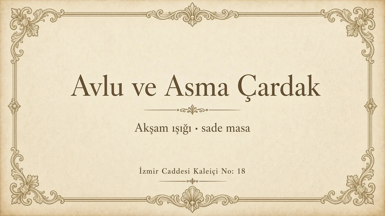 Asma çardaklı avlu, akşam ışığı, sade masa