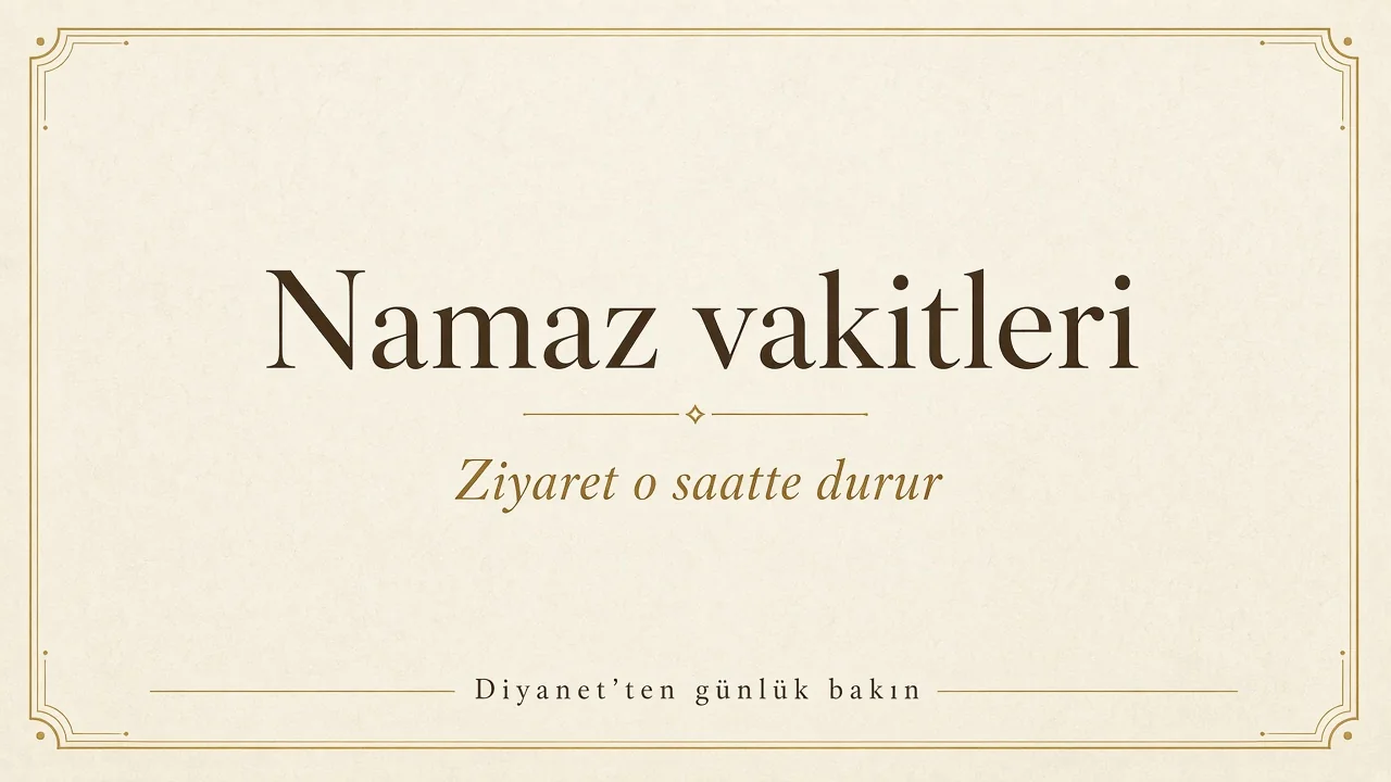 Selimiye’de ziyaret namaz vaktinde durur