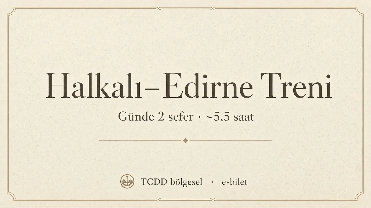 Halkalı–Edirne TCDD bölgesel tren, günde 2 sefer