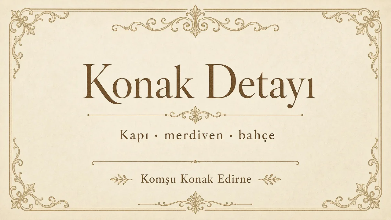 Konak detayı: kapı, merdiven veya bahçe