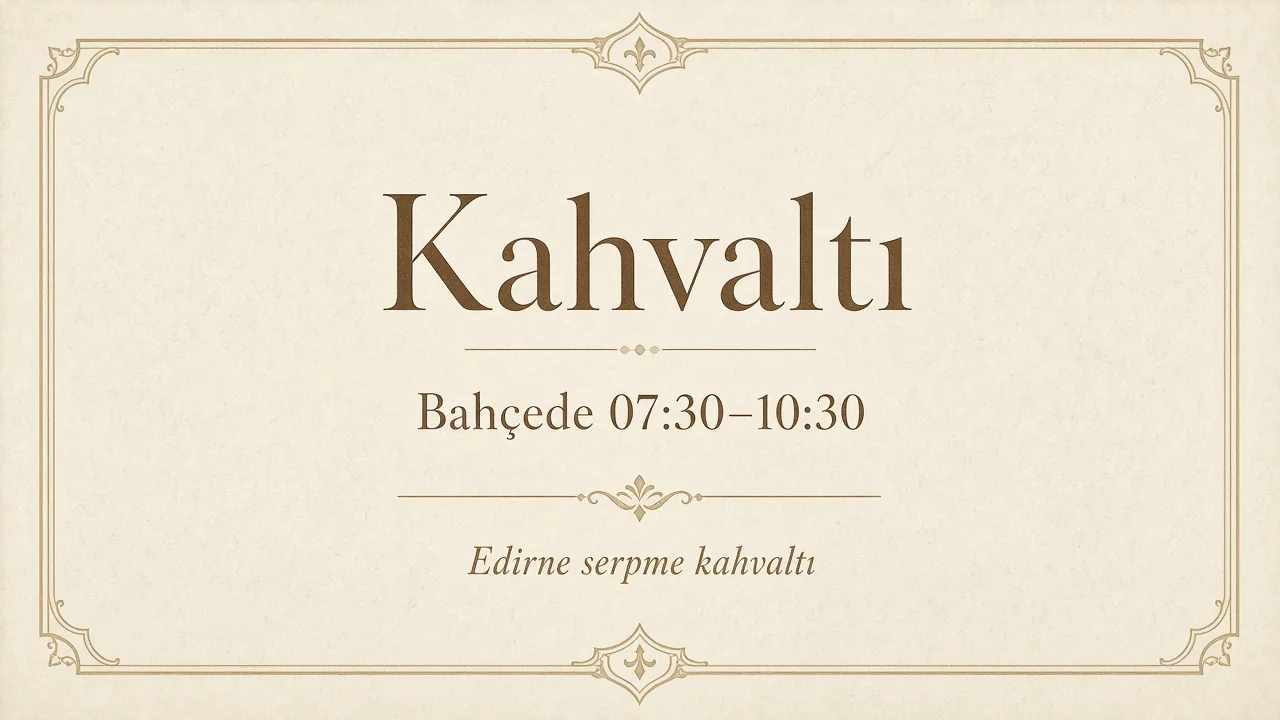 Bahçede kahvaltı sofrası, 07:30–10:30